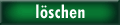 lschen